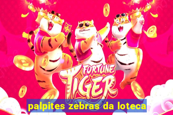 palpites zebras da loteca